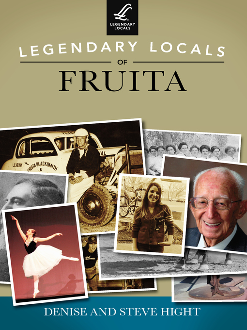 Title details for Legendary Locals of Fruita by Denise Hight - Available